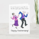 Anniversary Greeting Card for Older Couple<br><div class="desc">A lighthearted Anniversary Card with a couple dancing,  from a handpainted watercolour by Judy Adamson. The text on the front is,  'It's not the years in your life but the life in your years that counts!' and the inside is left blank for your own message.</div>