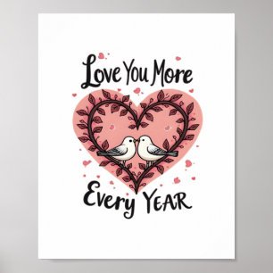 Anniversary Heart Birds Love You More Romantic  Poster