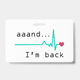 Annnd I'm back, Heart Attack Survivor Business Car Badge