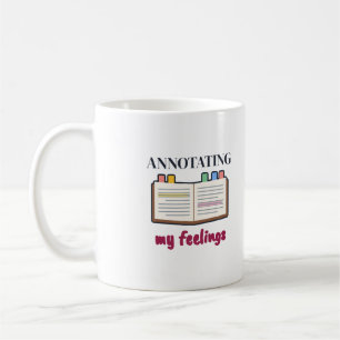 Annotating My Feelings Sticky Tab Reading Joke Coffee Mug
