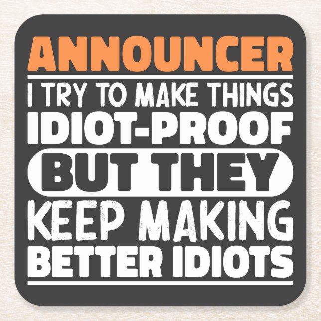 Announcer I Try To Make Things Idiot Funny Sayings Square Paper Coaster (Front)