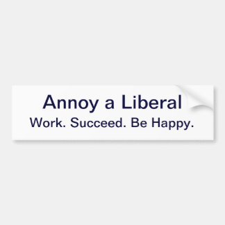 Annoy a Liberal, Bumper Sticker