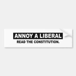 ANNOY A LIBERAL. READ THE CONSTITUTION BUMPER STICKER