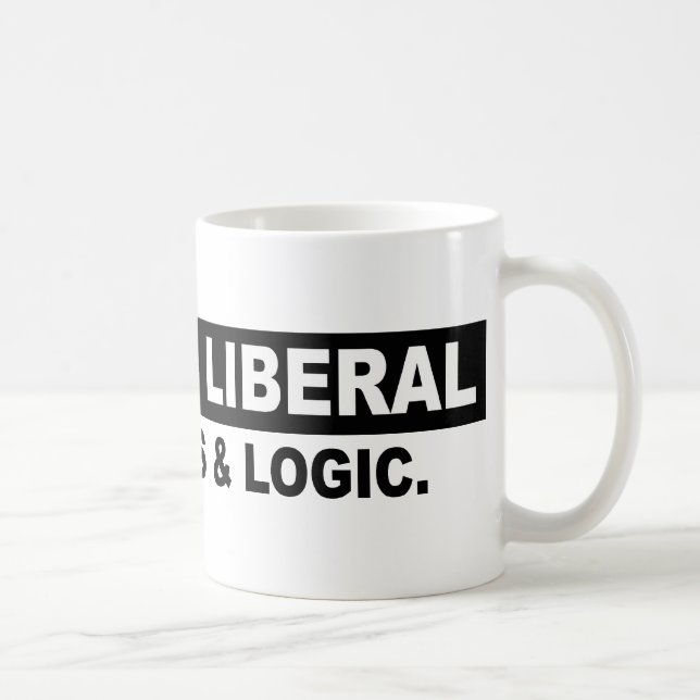 ANNOY A LIBERAL- USE FACTS AND LOGIC COFFEE MUG (Right)