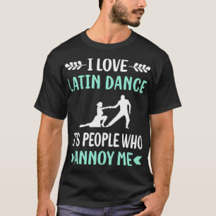 Annoy Latin Dance T-Shirt