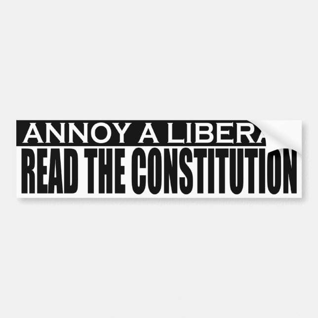 Annoy Liberals - Read the Constitution Sticker (Front)