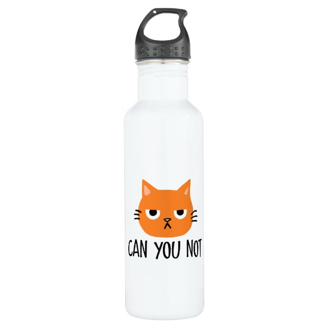 Annoyed Cat CAN YOU NOT Funny 710 Ml Water Bottle (Front)