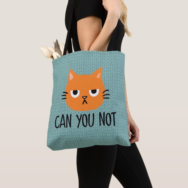 Annoyed Cat CAN YOU NOT Funny Tote Bag (Close Up)