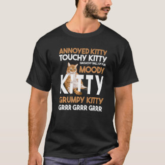 Annoyed Kitty Touchy Kitty Grouchy Ball Funny Cat T-Shirt