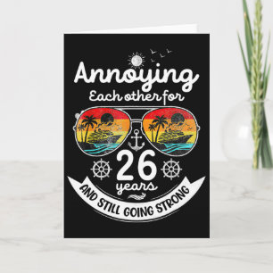 Annoying Each Other 26 Year 26th Wedding Anniversa Card