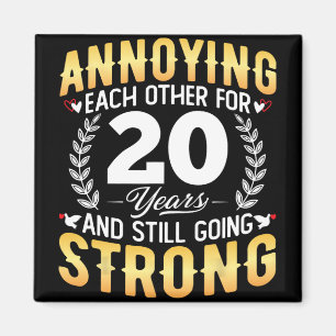 Annoying Each Other For 20 Years - 20th Wedding An Magnet
