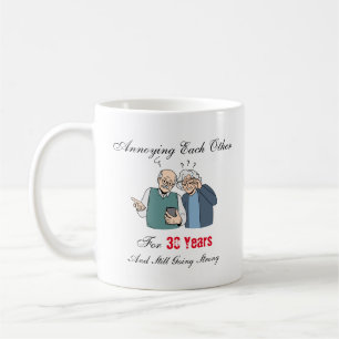Annoying each other for 30 years  Mug