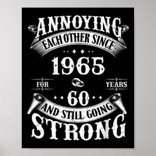 Annoying Each Other Since 1965 60 Years & Stil Poster