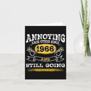 Annoying Each Other Since 1966 Year And Still Goin Card