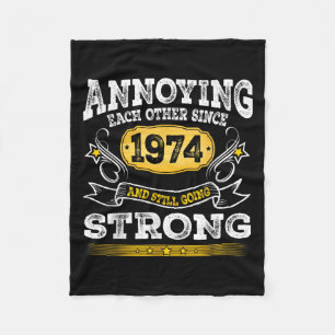 Annoying Each Other Since 1974 Wedding Anniversary Fleece Blanket
