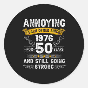 Annoying Each Other Since 1976 Couple Wedding Anni Classic Round Sticker