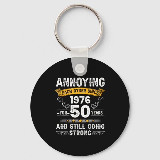 Annoying Each Other Since 1976 Couple Wedding Anni Keychain (Front)