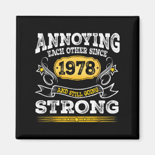Annoying Each Other Since 1978 Wedding Anniversary Magnet