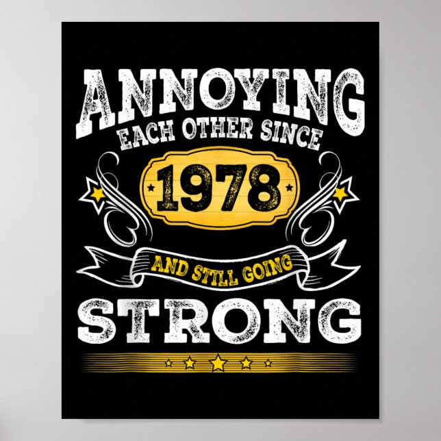 Annoying Each Other Since 1978 Wedding Anniversary Poster (Front)