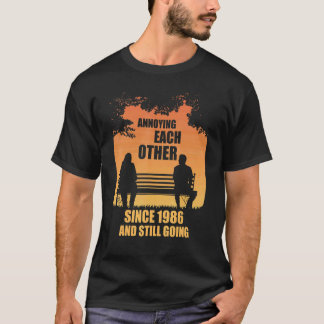 Annoying Each Other Since 1986 And Still Going Sun T-Shirt