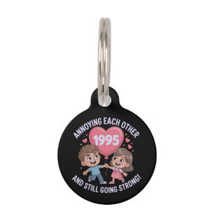 Annoying Each Other Since 1995 Wedding Anniversary Pet Tag
