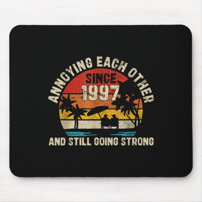 Annoying Each Other Since 1997 28 Years Married  Mouse Pad (Front)