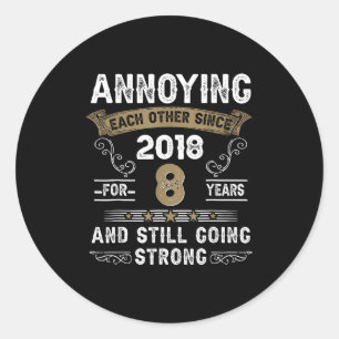 Annoying Each Other Since 2018 Couple Wedding Anni Classic Round Sticker