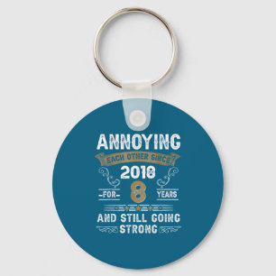 Annoying Each Other Since 2018 Couple Wedding Anni Keychain