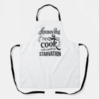 Annoying the Cook Will End in Starvation