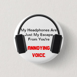 Annoying Voice Headphones 1 Inch Round Button