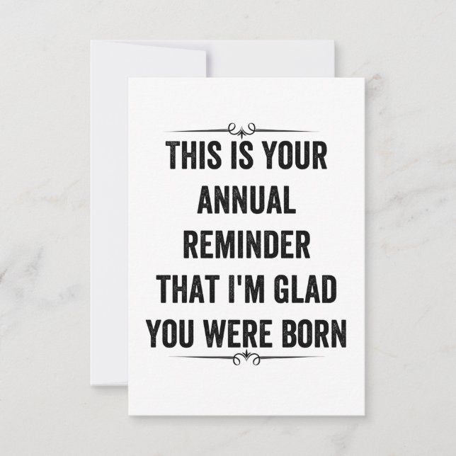 Annual Reminder Snarky Birthday Thank You Card (Front)