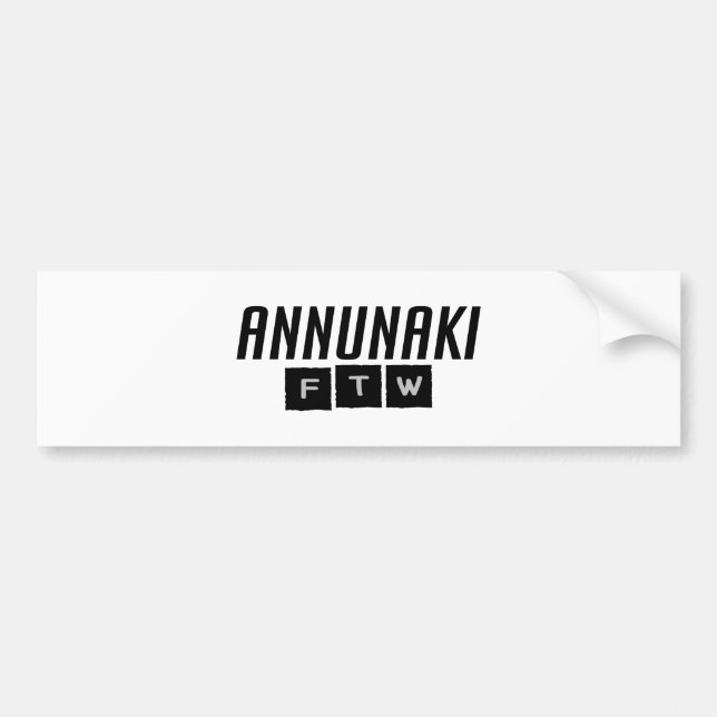 Annunaki FTW Bumper Sticker (Front)