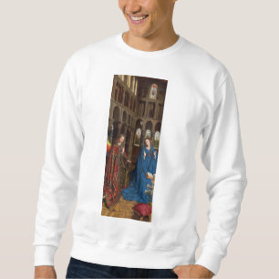 Annunciation by Jan van Eyck Sweatshirt