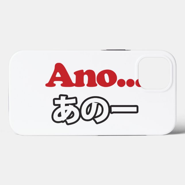 Ano... (Japanese for Umm...I Was Thinking) Case-Mate iPhone Case (Back (Horizontal))