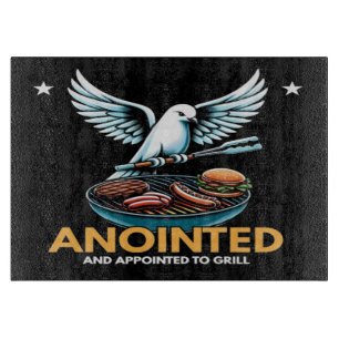 Anointed and Appointed to Grill Cutting Board