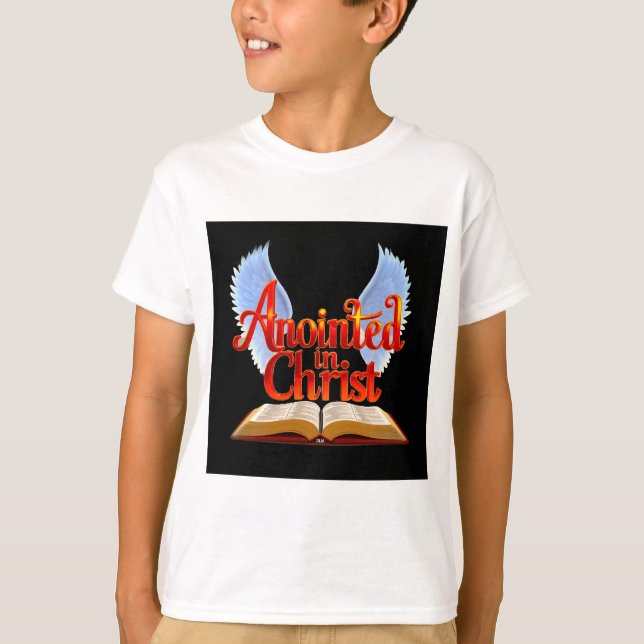 ANOINTED IN CHRIST T-Shirt (Front)