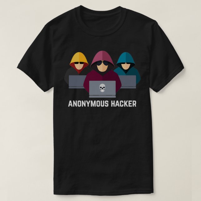 Anonymous Hacker Funny Programmer t T-Shirt (Design Front)