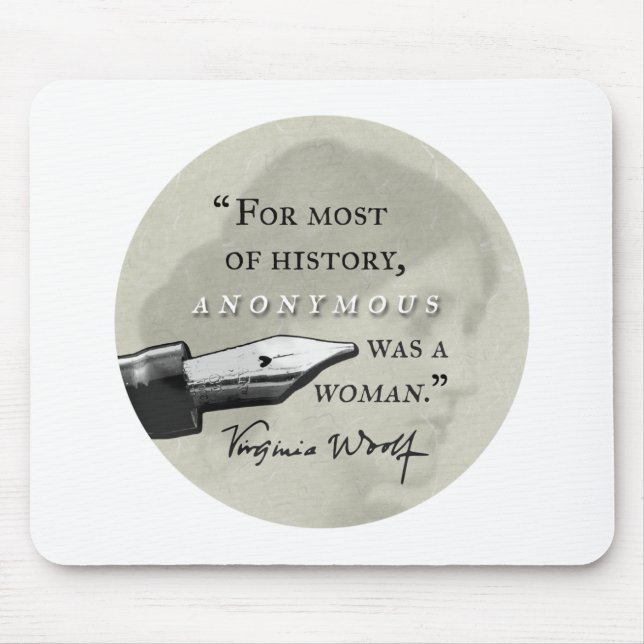 Anonymous Was a Woman ~ Virginia Woolf quote circl Mouse Pad (Front)