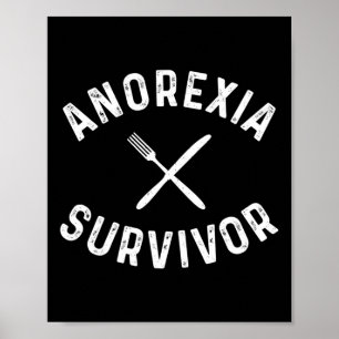 Anorexia Survivor, Anorexia Awareness For Men And  Poster
