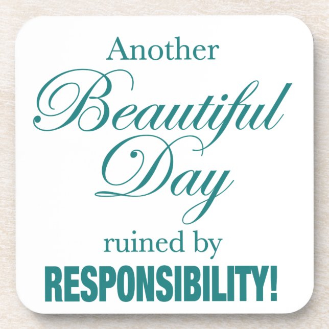 Another Beautiful Day Ruined! Coaster (Front)