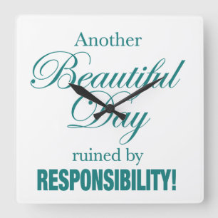 Another Beautiful Day Ruined! Square Wall Clock