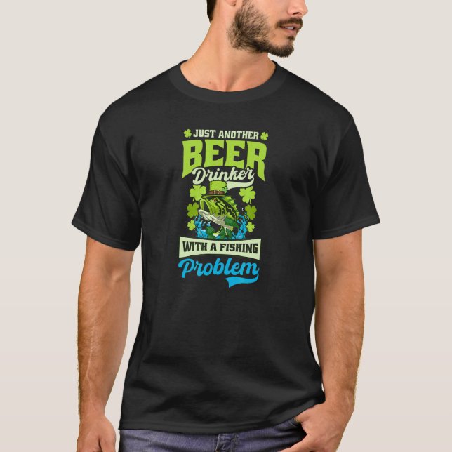 Another Beer Drinker St  Patricks Fishing T-Shirt (Front)