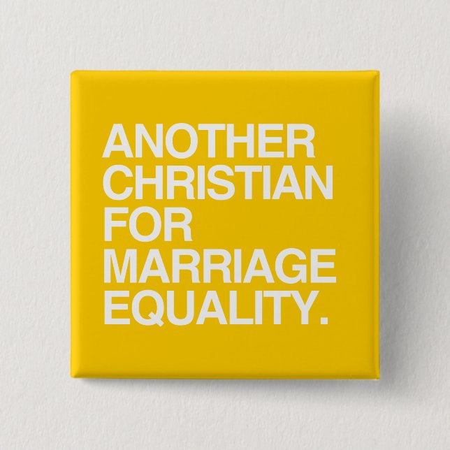 ANOTHER CHRISTIAN FOR MARRIAGE EQUALITY 2 INCH SQUARE BUTTON (Front)