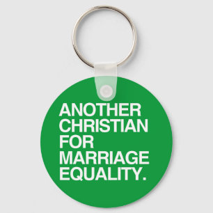 ANOTHER CHRISTIAN FOR MARRIAGE EQUALITY KEYCHAIN
