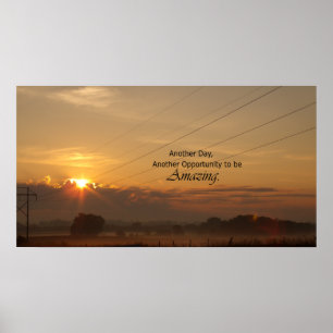 Another Day, Another Opportunity to be Amazing Poster