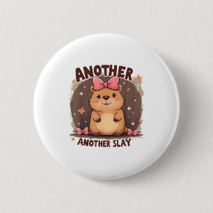 Another Day Another Slay Cute Capybara Lover Pink  2 Inch Round Button