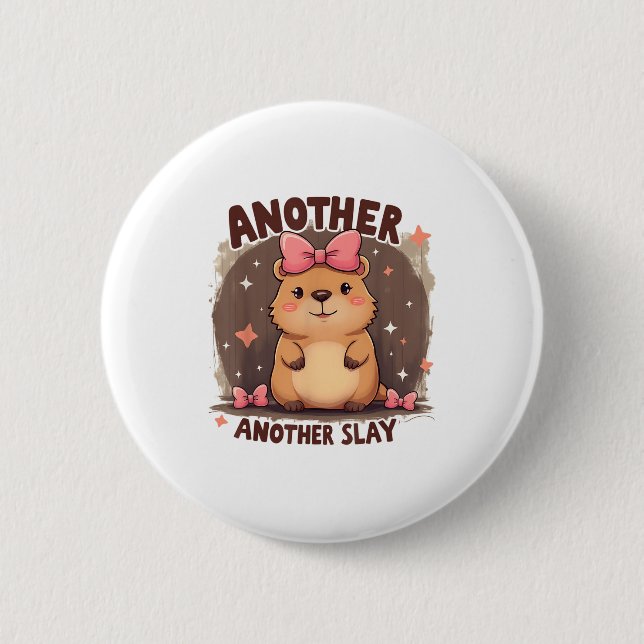 Another Day Another Slay Cute Capybara Lover Pink  2 Inch Round Button (Front)