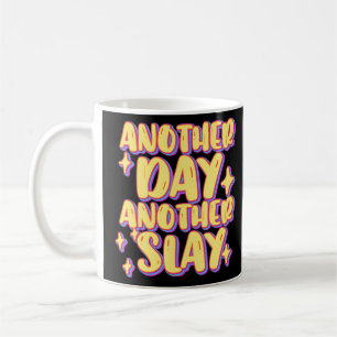 Another Day Another Slay Groovy Inspired Positive  Coffee Mug