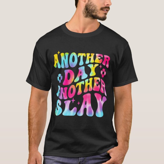 Another Day Another Slay Groovy Inspired Positive  T-Shirt (Front)