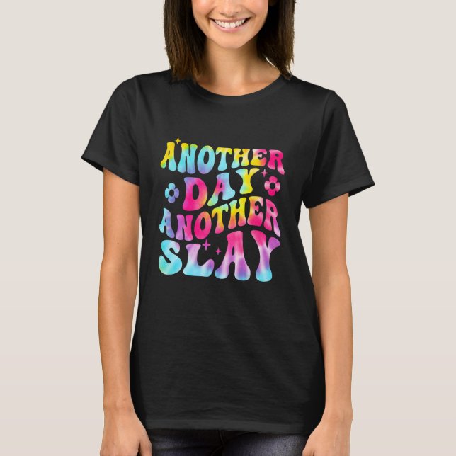 Another Day Another Slay Groovy Inspired Positive  T-Shirt (Front)